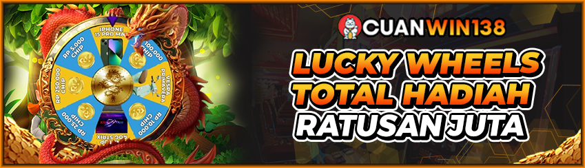 Bonus Lucky Wheels Total Hadiah Ratusan Juta